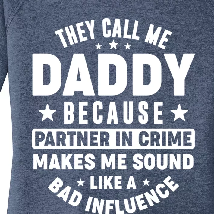 They Call Me Dad Daddy Because Partner In Crime FatherS Day Cool Gift Women's Perfect Tri Tunic Long Sleeve Shirt