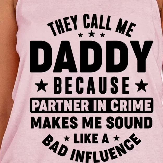 They Call Me Dad Daddy Because Partner In Crime FatherS Day Cool Gift Women's Knotted Racerback Tank