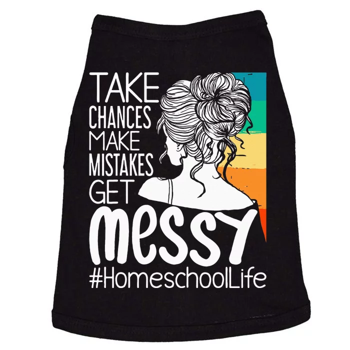 Take Chances Make Mistakes Get Messy Homeschool Life Mom Doggie Tank