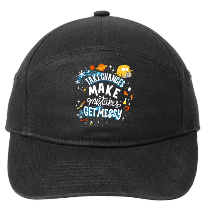 Take Chances Make Mistakes Get Messy 7-Panel Snapback Hat