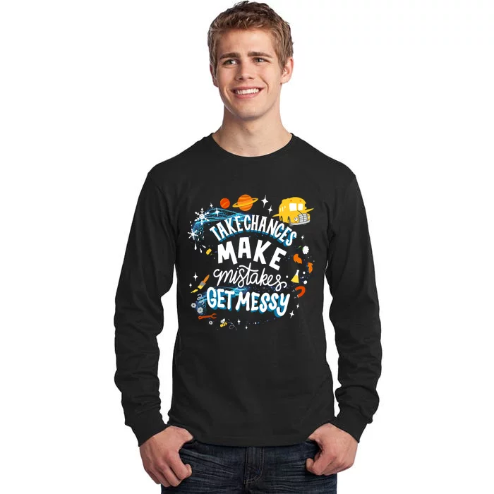 Take Chances Make Mistakes Get Messy Tall Long Sleeve T-Shirt