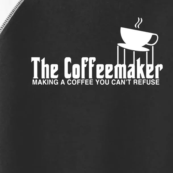 The Coffeemaker Making A Coffee You Cant Refuse Toddler Fine Jersey T-Shirt