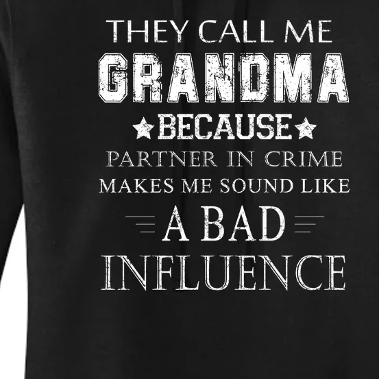 They Call Me Grandma Because Partner In Crime Women's Pullover Hoodie