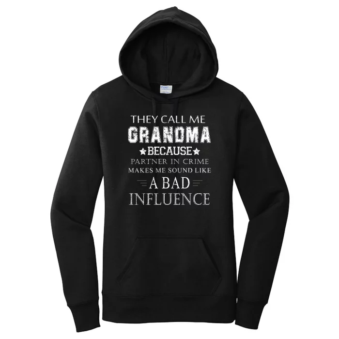 They Call Me Grandma Because Partner In Crime Women's Pullover Hoodie