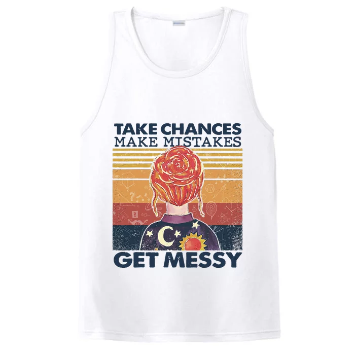 Take Chances Make Mistakes Get Messy Performance Tank