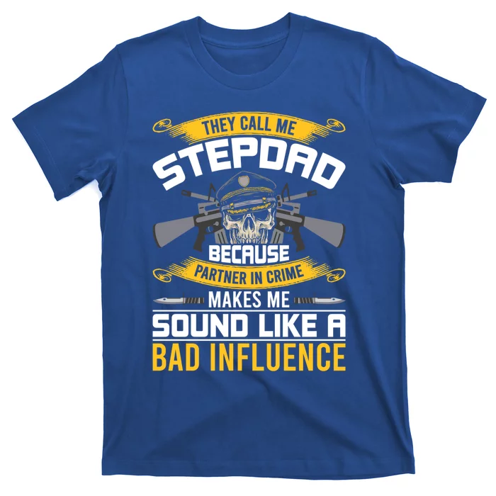 They Call Me Stepdad Stepdad Gift T-Shirt