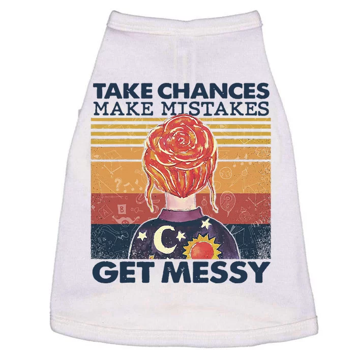 Take Chances Make Mistakes Get Messy Doggie Tank