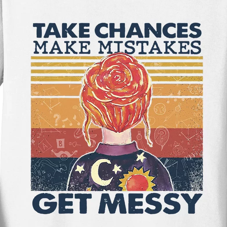 Take Chances Make Mistakes Get Messy Kids Long Sleeve Shirt