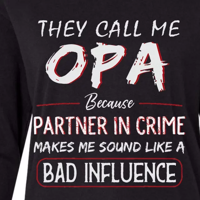 They Call Me Opa Because Partner In Crime Funny Fathers Day Womens Cotton Relaxed Long Sleeve T-Shirt