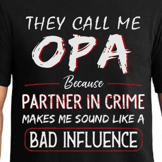 They Call Me Opa Because Partner In Crime Funny Fathers Day Pajama Set