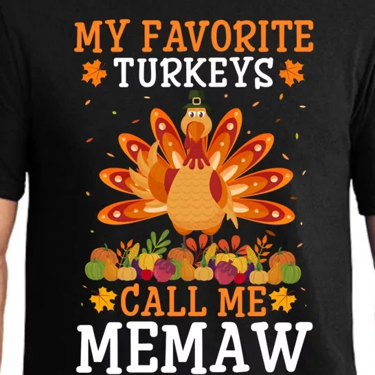 Thanksgiving Costume My Favorite Turkeys Call Me Memaw Gift Pajama Set