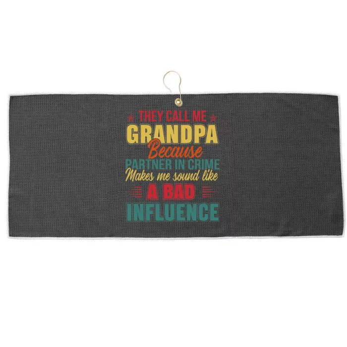 They Call Me Grandpa Because Partner In Crime Funny Grandpa Large Microfiber Waffle Golf Towel