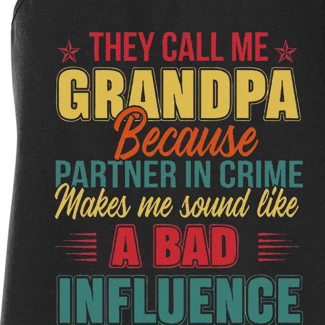 They Call Me Grandpa Because Partner In Crime Funny Grandpa Women's Racerback Tank