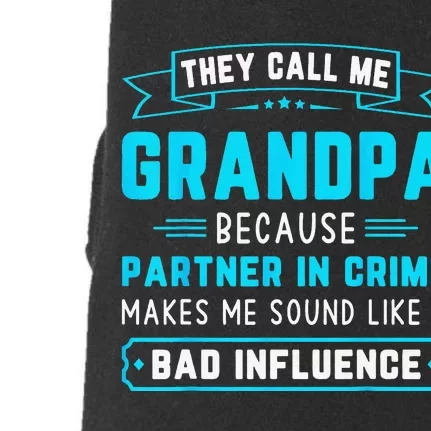 They Call Me Grandpa Because Partner In Crime Funny Grandpa Doggie 3-End Fleece Hoodie