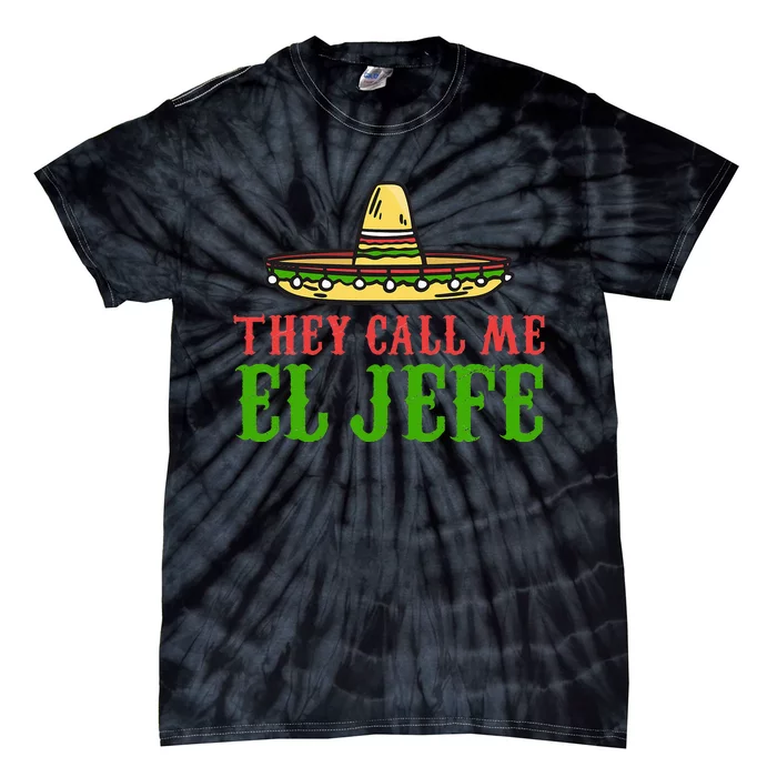 They call me el Jefe Mexican Bearded Tie-Dye T-Shirt