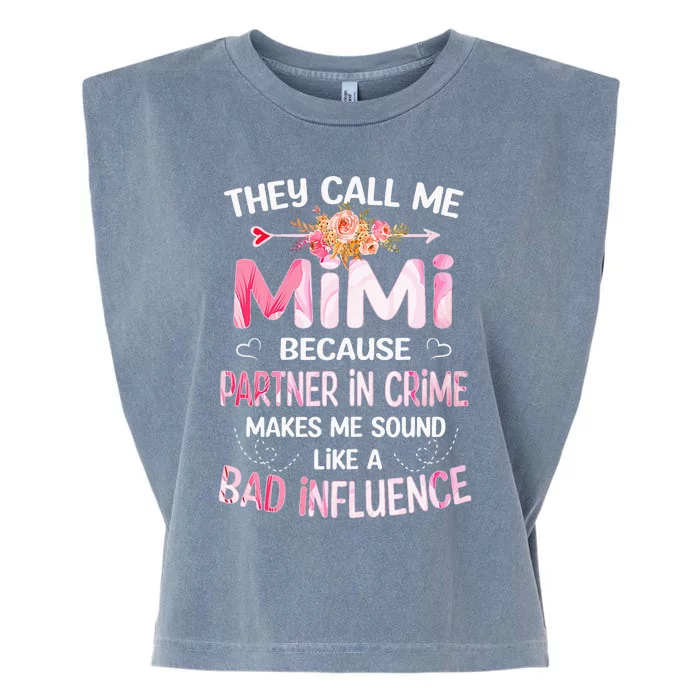 They Call Me Mimi Because Partner In Crime Mother's Day Gift Garment-Dyed Women's Muscle Tee