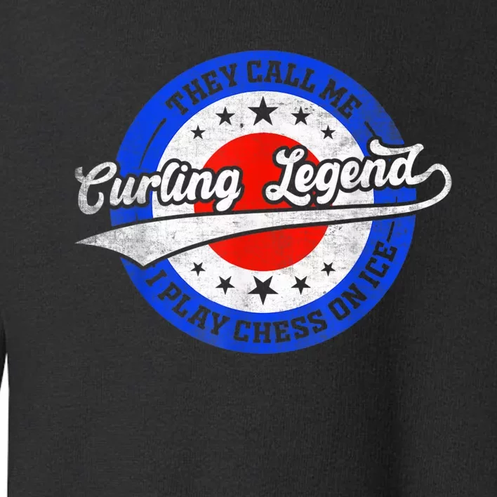 They Call Me Curling Legend I Play Chess On Ice Toddler Sweatshirt