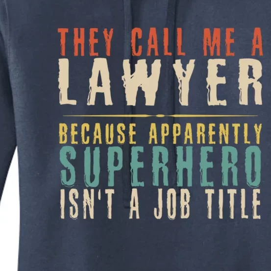 They Call Me A Lawyer Funny Retro Lawyer Meaningful Gift Women's Pullover Hoodie