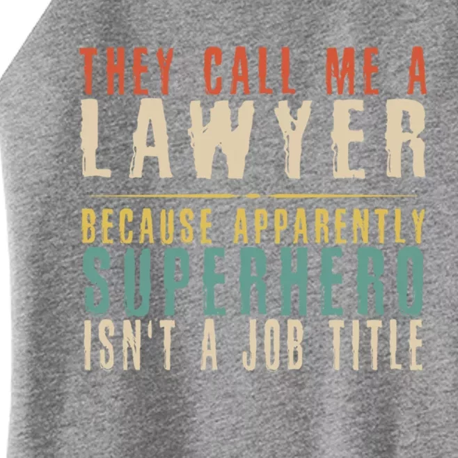 They Call Me A Lawyer Funny Retro Lawyer Meaningful Gift Women’s Perfect Tri Rocker Tank