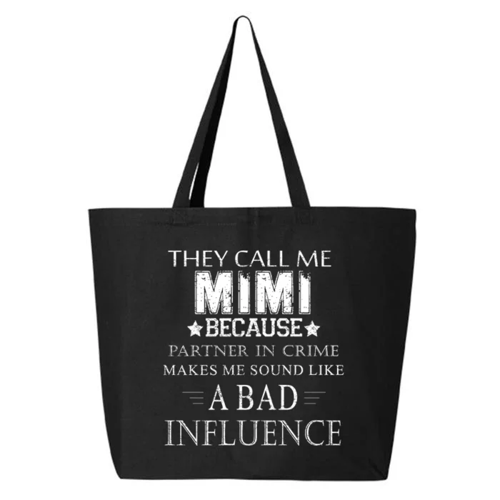 They Call Me Mimi Because Partner In Crime 25L Jumbo Tote