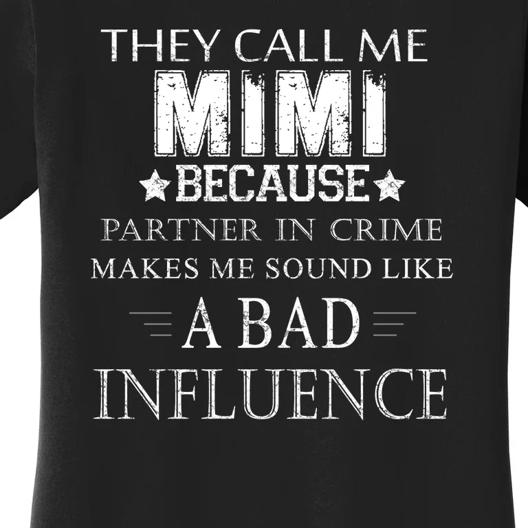 They Call Me Mimi Because Partner In Crime Women's T-Shirt