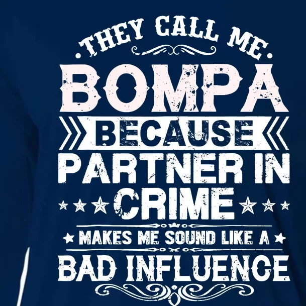 They Call Me Bompa Because Partner In Crime Father's Day Cooling Performance Long Sleeve Crew