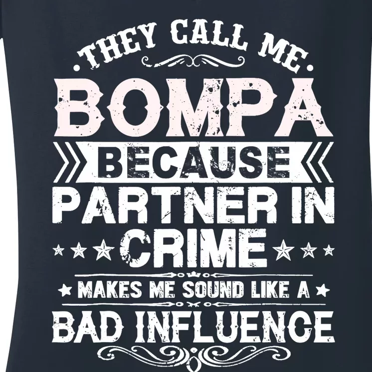 They Call Me Bompa Because Partner In Crime Father's Day Women's V-Neck T-Shirt