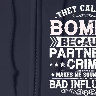 They Call Me Bompa Because Partner In Crime Father's Day Full Zip Hoodie