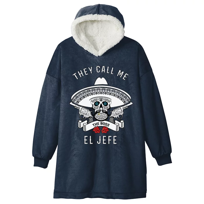 They Call Me El Jefe The Boss Joke Cinco De Mayo Hooded Wearable Blanket