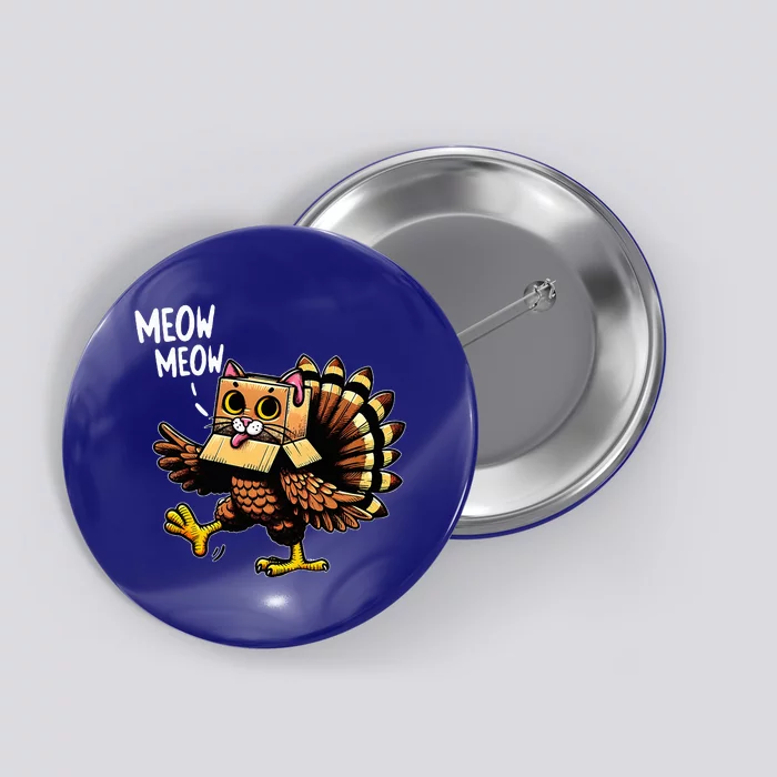 Turkey Cat Meow Happy Thanksgiving Day Button