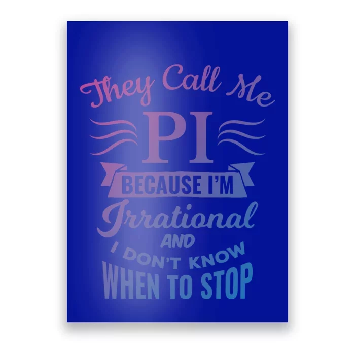 They Call Me Pi Symbol Pi Day Cute Funny Gift Poster