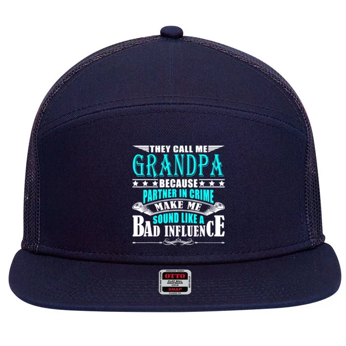 They Call Me Grandpa Because Partner In Crime 7 Panel Mesh Trucker Snapback Hat