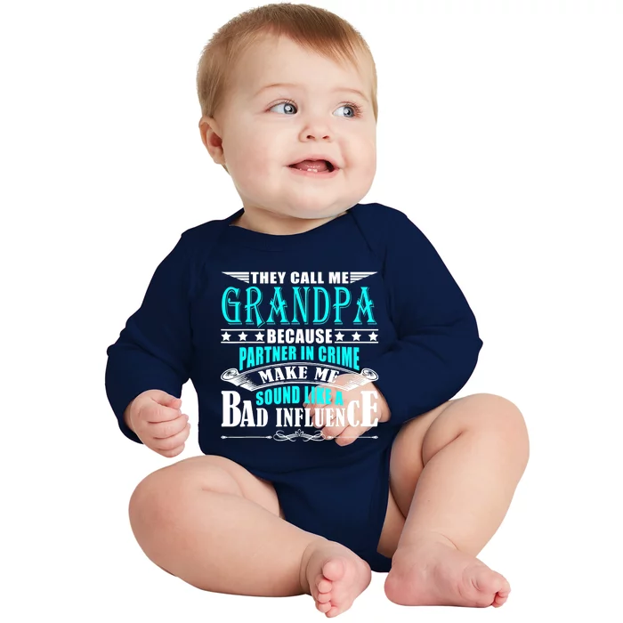 They Call Me Grandpa Because Partner In Crime Baby Long Sleeve Bodysuit