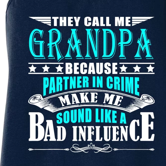 They Call Me Grandpa Because Partner In Crime Women's Racerback Tank