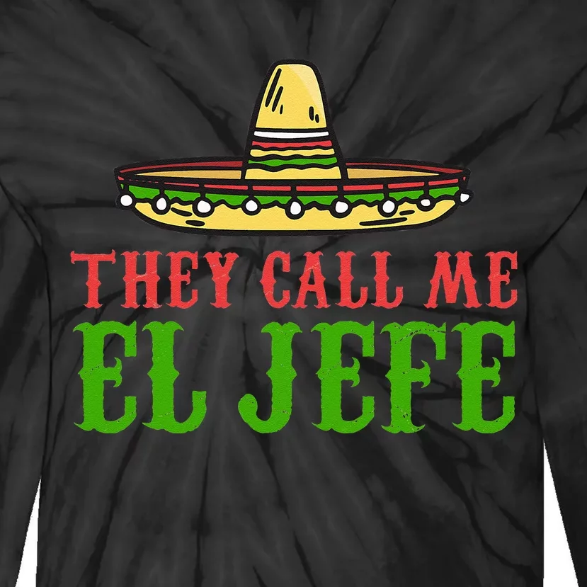 They Call Me El Jefe Mexican Bearded Men Tie-Dye Long Sleeve Shirt