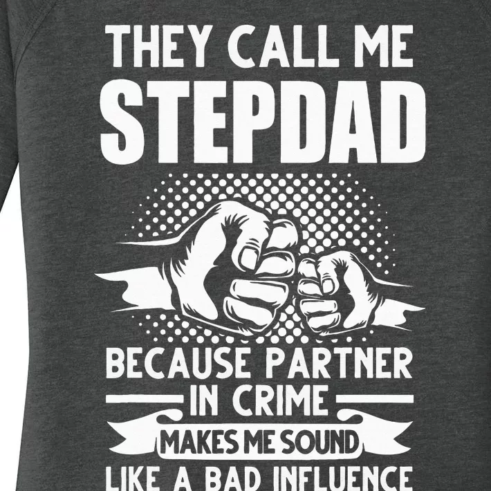 They call me Stepdad Stepfather Father's Day Women's Perfect Tri Tunic Long Sleeve Shirt