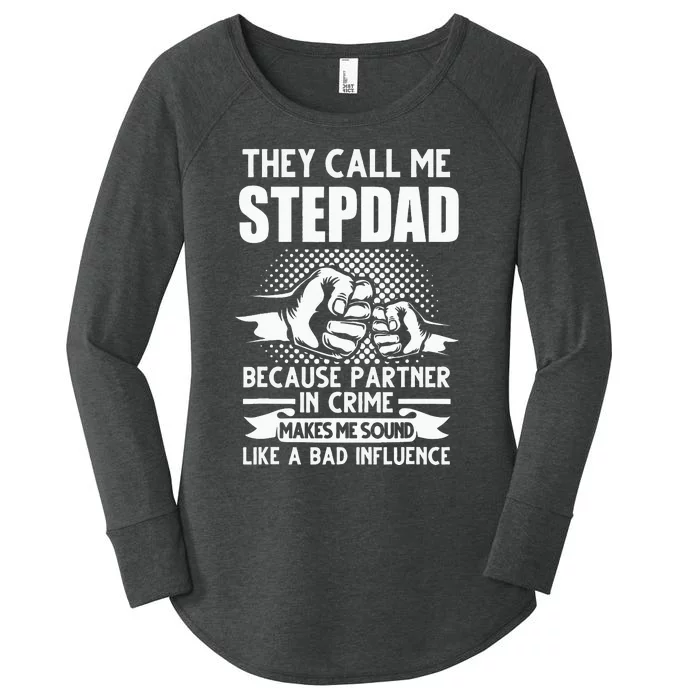 They call me Stepdad Stepfather Father's Day Women's Perfect Tri Tunic Long Sleeve Shirt