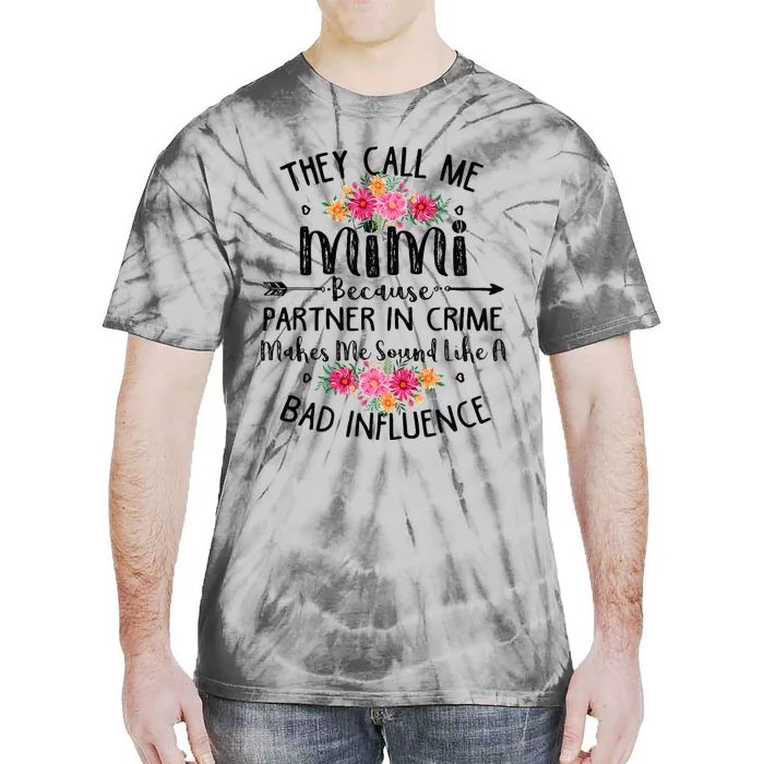 They Call Me Mimi Because Partner In Crime Tie-Dye T-Shirt