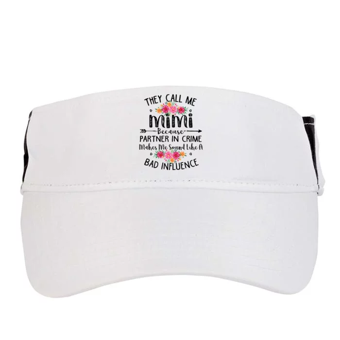 They Call Me Mimi Because Partner In Crime Adult Drive Performance Visor