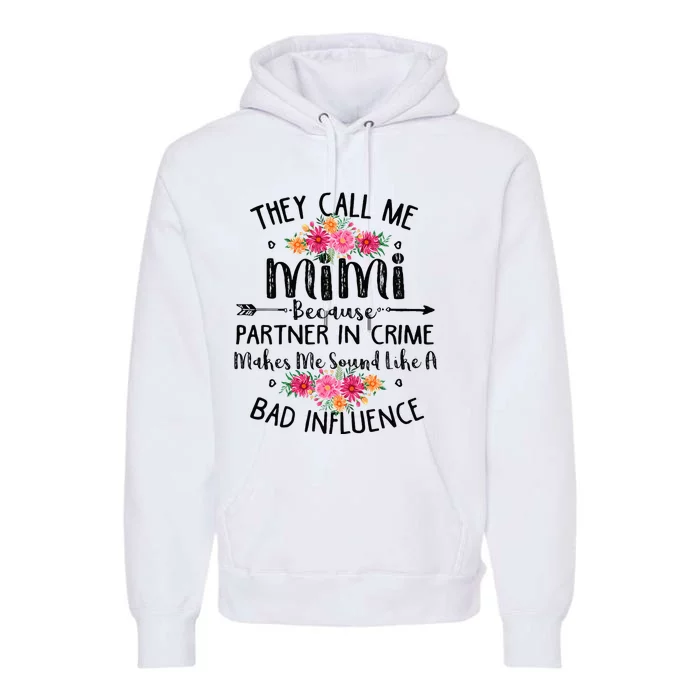 They Call Me Mimi Because Partner In Crime Premium Hoodie