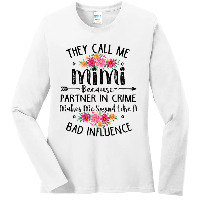 They Call Me Mimi Because Partner In Crime Ladies Long Sleeve Shirt