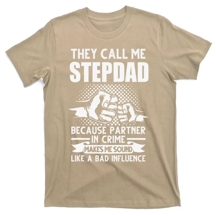 They Call Me Stepdad Stepfather Fathers Day T-Shirt