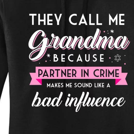 They Call Me Grandma Partner In Crime Funny Gift Women's Pullover Hoodie