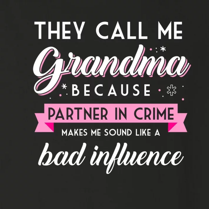 They Call Me Grandma Partner In Crime Funny Gift Toddler Long Sleeve Shirt