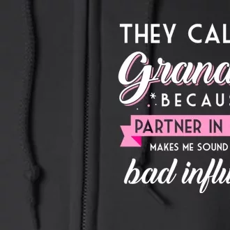 They Call Me Grandma Partner In Crime Funny Gift Full Zip Hoodie