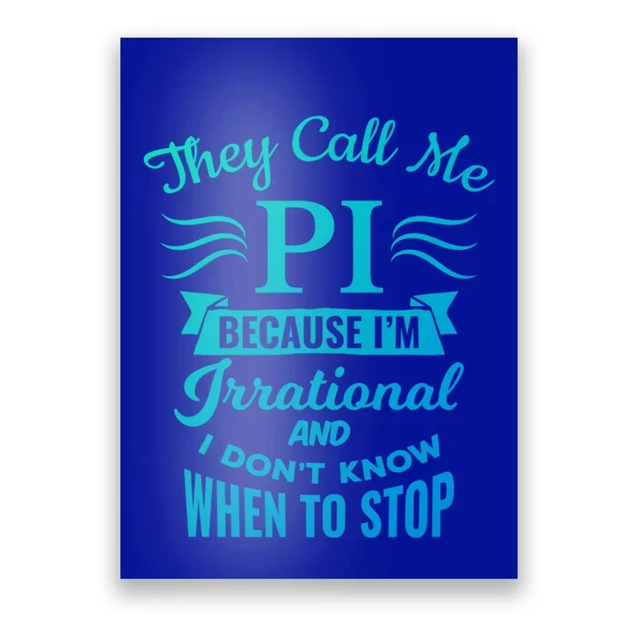 They Call Me Pi Symbol Pi Day Cute Funny Gift Poster