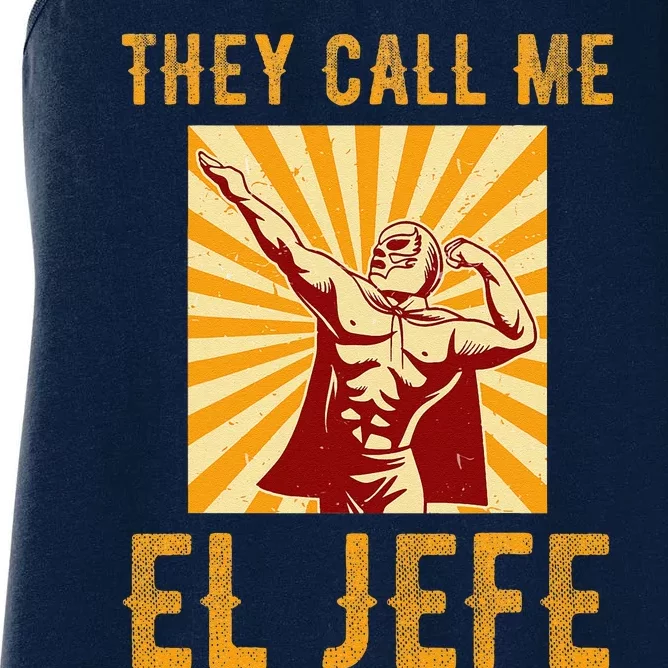 They Call Me El Jefe Bragging Boss Joke Mexican Fiesta Women's Racerback Tank