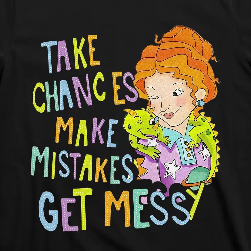 Take Chances Make Mistakes Get Messy Beauty Teacher Gift T-Shirt