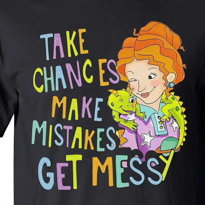 Take Chances Make Mistakes Get Messy Beauty Teacher Gift Tall T-Shirt