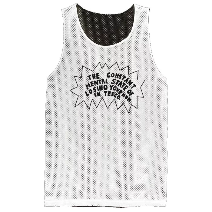 The Constant Mental State Of Losing Your Mum In Tesco Mesh Reversible Basketball Jersey Tank